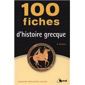 100 FICHES D'HISTOIRE GRECQUE (VIIIme-IVme sicles avant Jsus-Christ), 2me dition, " 100 Fiches " - Violaine Sebillotte Cuchet