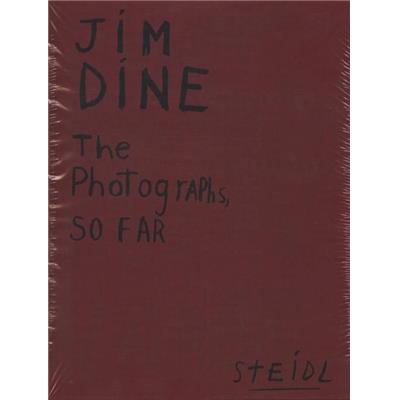 [DINE] JIM DINE. The Photographs, so far (4 tomes) - Jim Dine et Collectif. Catalogue d'exposition et Catalogue raisonné
