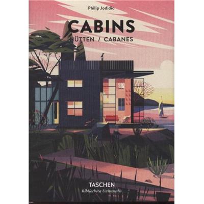 CABINS/Cabanes, " Bibliotheca Universalis" - Philip Jodidio