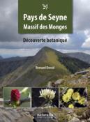 [Publications Naturalia] PAYS DE SEYNE. Massif des Monges. Dcouverte botanique - Bernard Overal