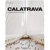 [CALATRAVA] CALATRAVA. Complete Works 1979-Today/L'&#0156;uvre complet de 1979  nos jours - Santiago Calatrava et Philip Jodidio (d. 2018)
