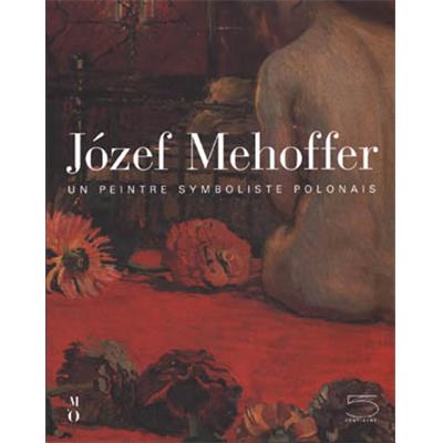 [MEHOFFER] JOZEF MEHOFFER. Un peintre symboliste polonais - Collectif. Catalogue d'exposition (Musée d'Orsay, 2004)