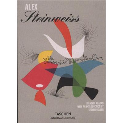 [STEINWEISS] ALEX STEINWEISS. The Inventor of the Modern Album Cover, " Bibliotheca Universalis " - Kevin Reagan