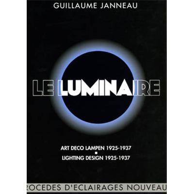 LE LUMINAIRE ET LES MOYENS D'ÉCLAIRAGE NOUVEAUX et LUMINAIRE MODERNE - Guillaume Janneau et Gabriel Henriot