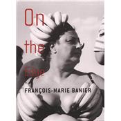 [BANIER] ON THE EDGE - Franois-Marie Banier. Textes de Michel Tournier et Martin Hentschel. Catalogue d'exposition (Muse Haus Lange, Krefeld)