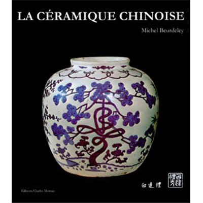 [Céramique] LA CÉRAMIQUE CHINOISE - Michel Beurdeley