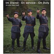 [ODERMATT] IM DIENST . En service . On Duty - Photographies d'Arnold Odermatt. Edit par Urs Odermatt