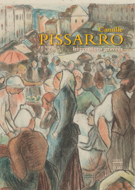 Camille PISSARRO - Impressions gravées - Somogy