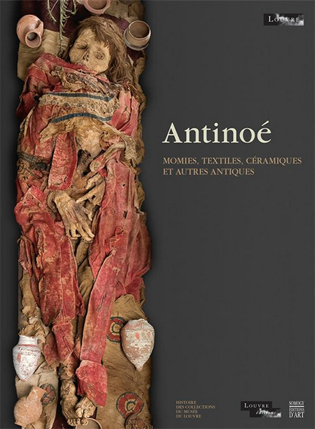 Antinoé - Momies, Textiles, Céramiques et autres Antiques - Somogy - Louvre éditions