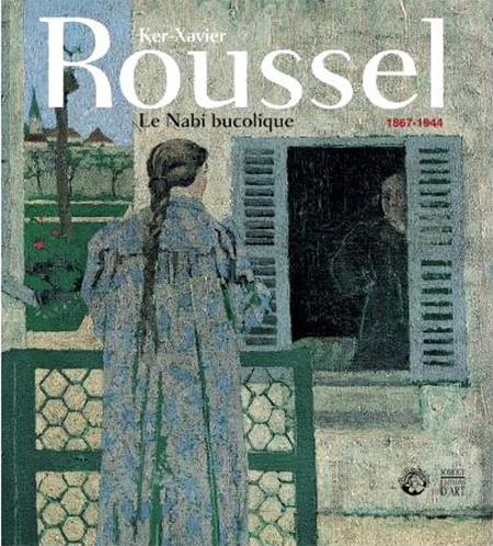 KER-XAVIER ROUSSEL Le Nabis bucolique