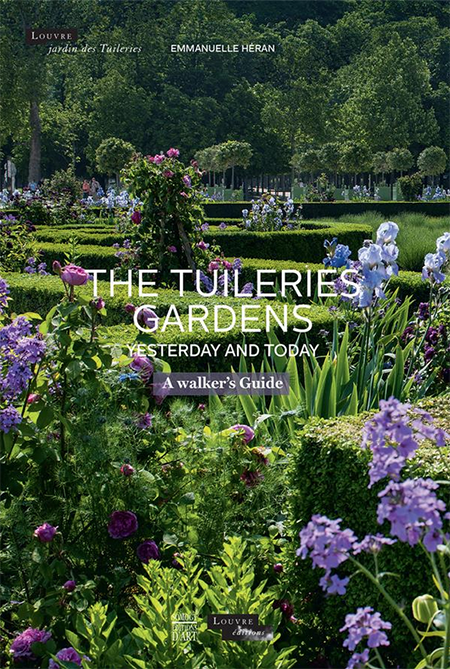 The Tuileries Garden - Yesterday and Today - A Walker's Guide - Somogy - Louvre éditions