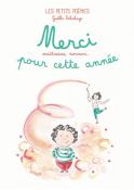[ - Nouveaut ] MERCI POUR CETTE ANNE. Matresse, nounou..., " Les Petits Pomes " - Illustrations et texte de Galle Delahaye