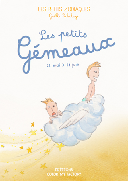 LES PETITS GMEAUX - 22 mai > 21 juin, " Les Petits Zodiaques " - Illustrations et textes Galle Delahaye
