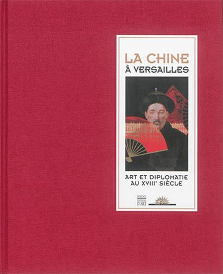 LA CHINE A VERSAILLE - CATALOGUE EXPO