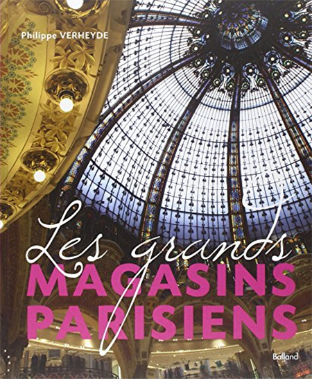 [ - Exposition ] LES GRANDS MAGASINS PARISIENS - Philippe Verheyde