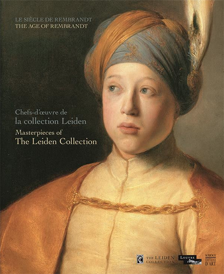 Le siècle de REMBRANDT - Chefs-d'oeuvre de la Collection Leiden - Somogy - The Leiden Collection - Bilingue Anglais/Français